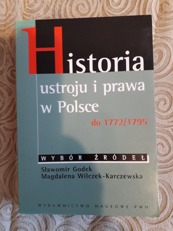 Historia Ustroju I Prawa W Polsce Do 1772 1795 7358361446 Oficjalne