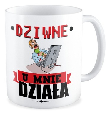 Kubek Informatyka Programisty Dziwne U Mnie Dzia A