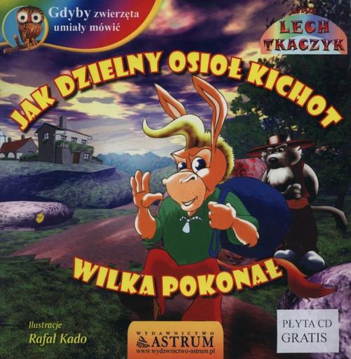 

Audiobook Jak dzielny osioł Kichot wilka.. Tkaczyk