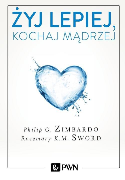 

Żyj lepiej, kochaj mądrzej… Zimbardo Sword