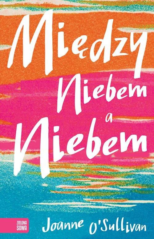 

Między niebem a niebem Joanne O’Sullivan