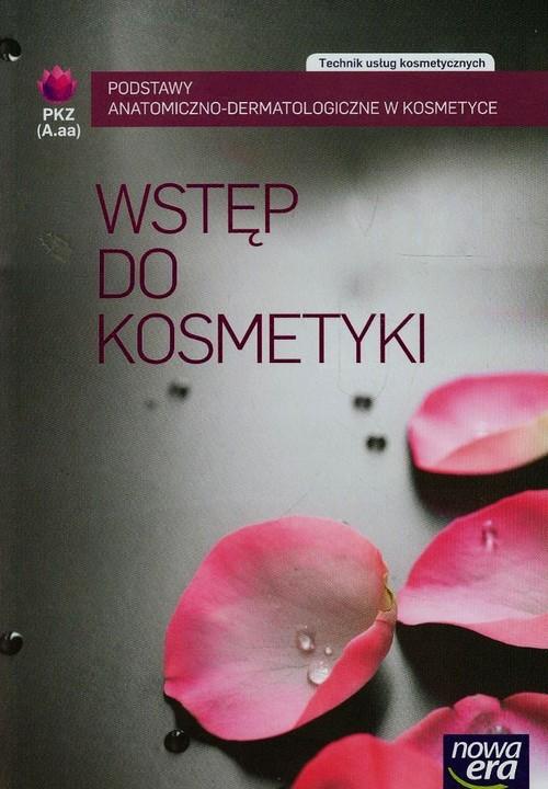 

Kosmetyka cz. 1 Wstęp do kosmetyki Ne Nowa Era