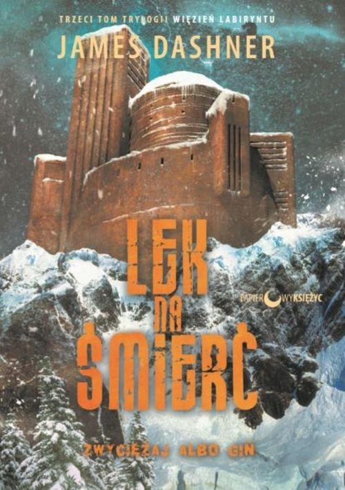 

Lek na śmierć Więzień labiryntu T. 3 James Dashner