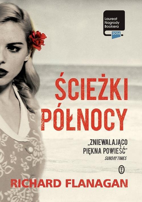 

Ścieżki Północy Richard Flanagan