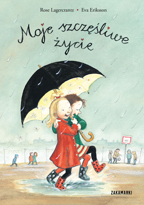 

Moje szczęśliwe życie Eva Eriksson, R. Lagercrantz