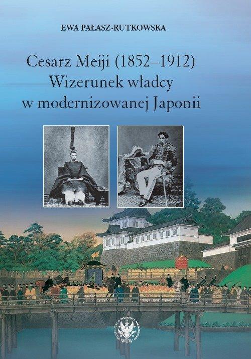 

Cesarz Meiji (1852-1912) Wizerunek władcy w modern