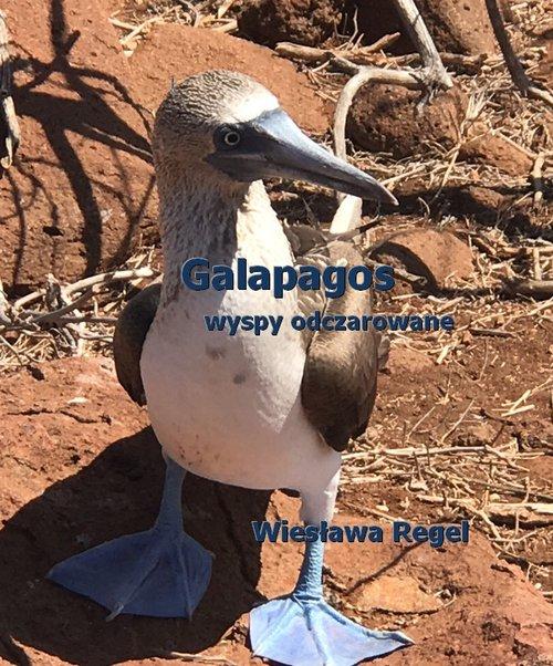 

Galapagos - wyspy odczarowane Wiesława Regel