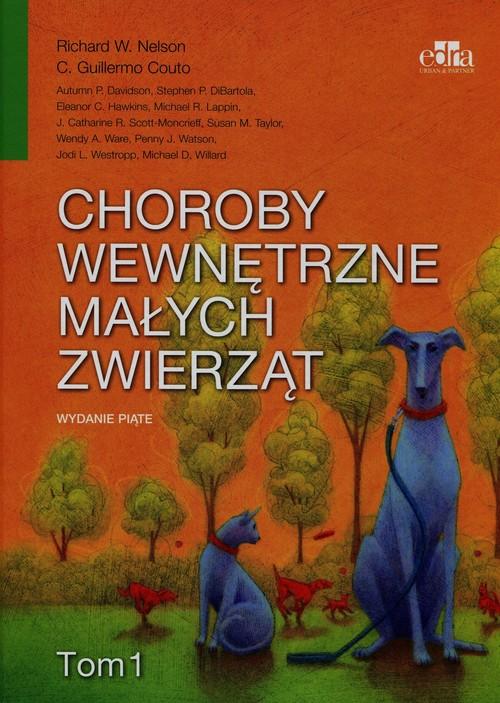 

Choroby wewnętrzne małych zwierząt Tom 1 Nelson Ri