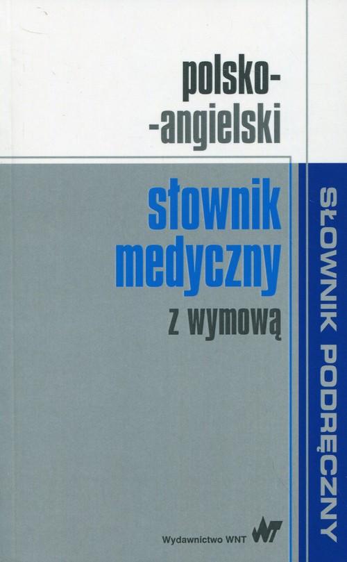 

Polsko-angielski słownik medyczny z wymową