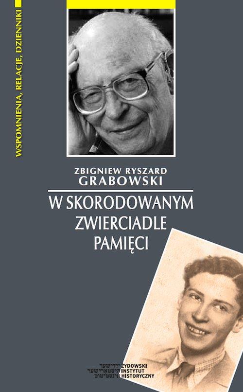 W Skorodowanym Zwierciadle Pamięci, Zbigniew Ryszard Grabowski, Nowa