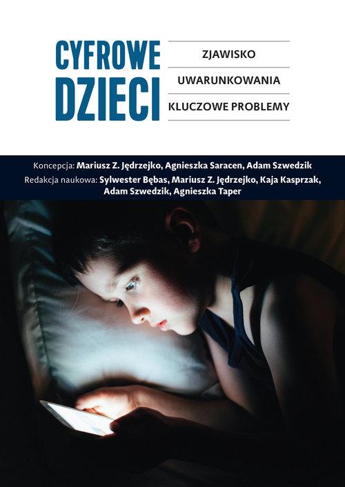 

Cyfrowe dzieci. Zjawisko, uwarunkowania, kluczowe