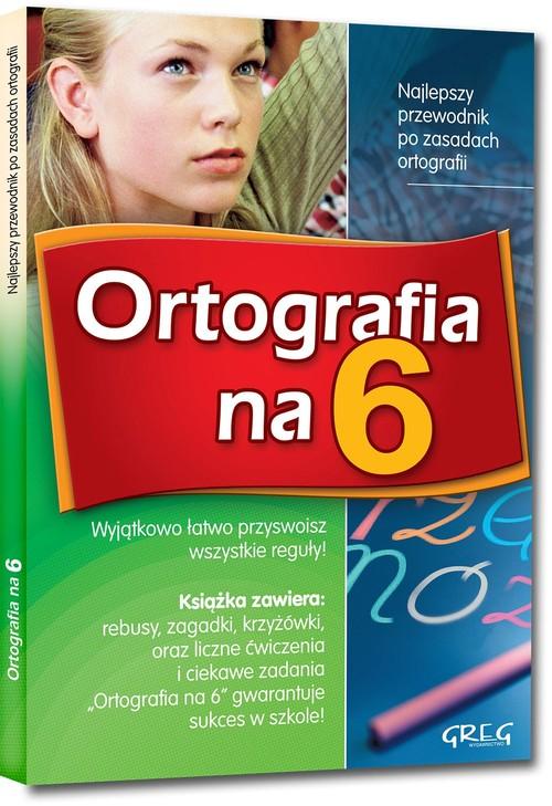 Ortografia na 6 Beata Kuczera, Krystyna Cygal,