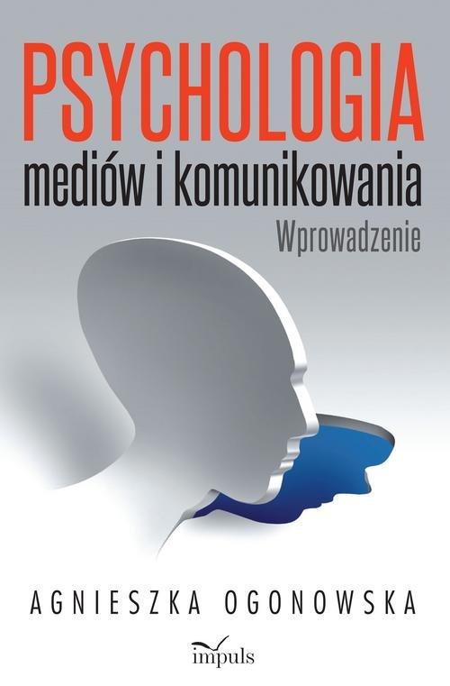 

Psychologia mediów i komunikowania Wprowadzenie Ag