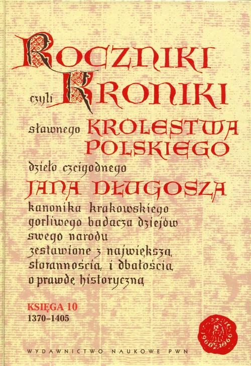 

Roczniki czyli Kroniki sławnego Królestwa Polskieg
