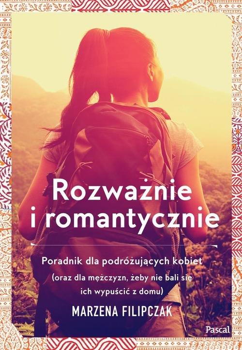 

Rozważnie i romantycznie. Marzena Filipczak