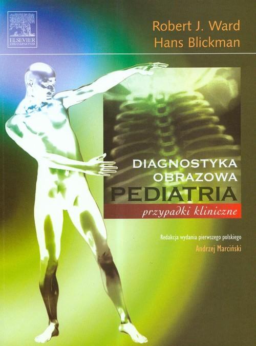 

Pediatria diagnostyka obrazowa Blickman Hans, Ward