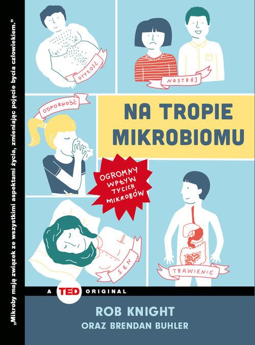 

Na tropie mikrobiomu. Ogromny wpływ tycich mikrobó