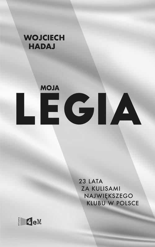 

Moja Legia Wojciech Hadaj