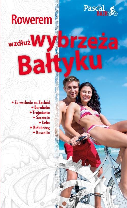 

Rowerem wzdłuż Wybrzeża Bałtyku Rafał Buczek
