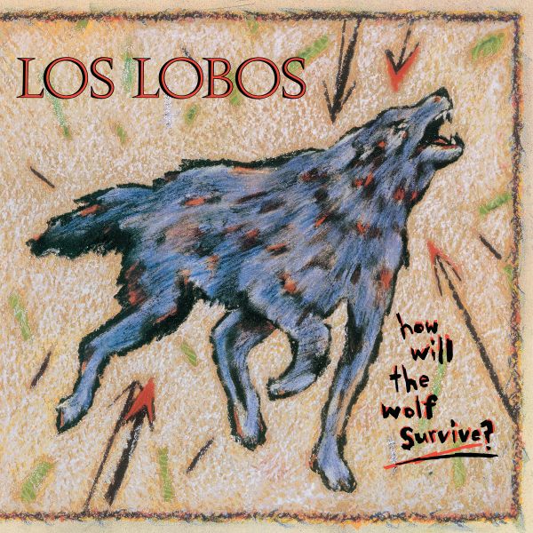 

Los Lobos How Will The Wolf Survive Lp