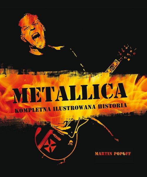 

Metallica Kompletna ilustrowana historia M. Popoff