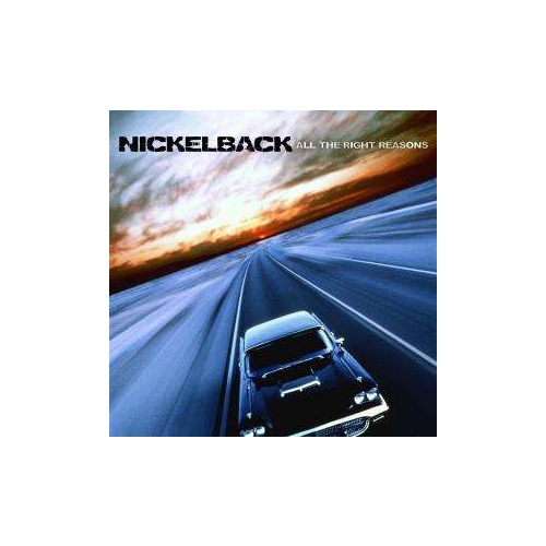

Nickelback All The Right Reasons CD