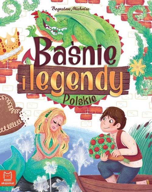 

Baśnie i legendy polskie Bogusław Michalec