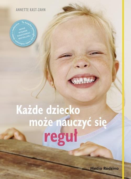 

Każde dziecko może nauczyć się reguł A. Kast-Zahn