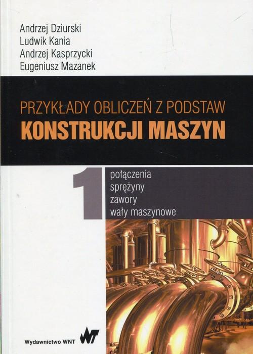 

Przykłady obliczeń z podstaw konstrukcji maszyn…