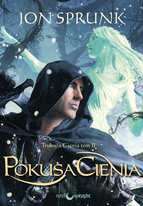 

Pokusa Cienia Trylogia Cienia Tom 2 Jon Sprunk