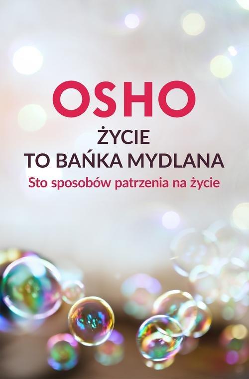 

Życie to bańka mydlana Osho