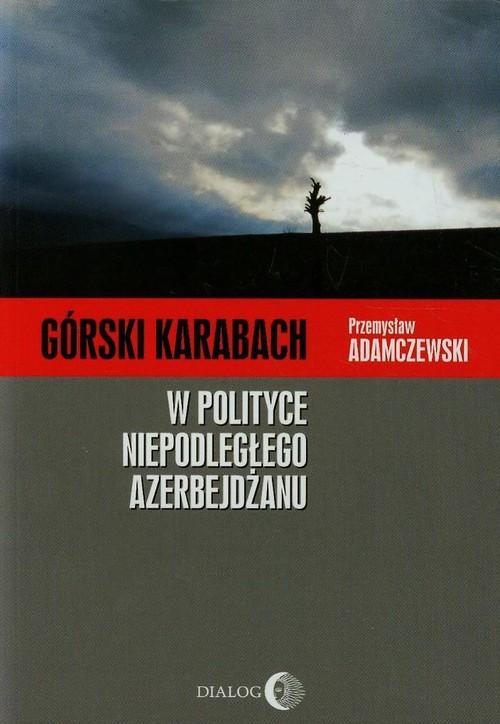 

Górski Karabach W polityce niepodległego Azerbejdż