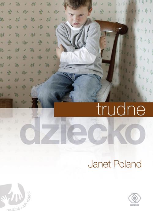 

Trudne dziecko Janet Poland