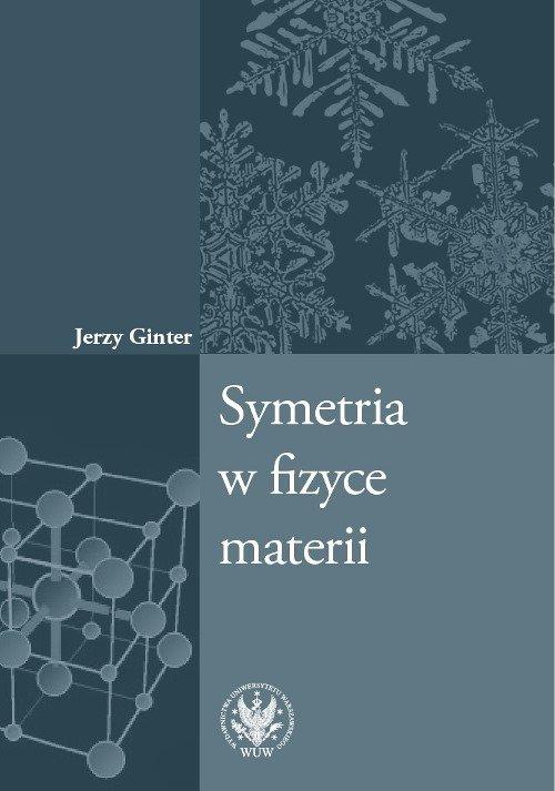 

Symetria w fizyce materii Ginter Jerzy