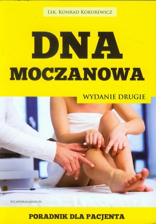 

Dna moczanowa Poradnik dla pacjenta K. Kokurewicz