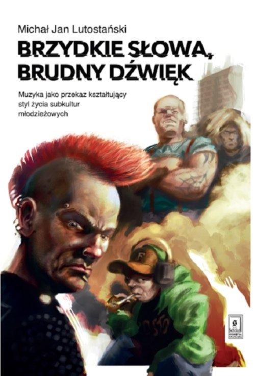 

Brzydkie słowa, brudny dźwięk... Lutostański