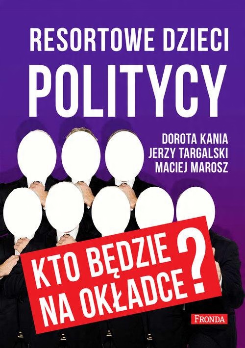 

Resortowe dzieci Politycy Kania, Targalski Marosz