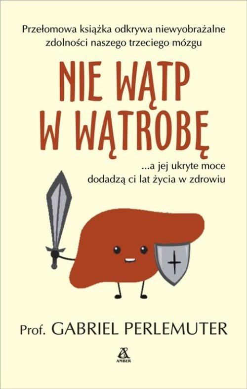 

Nie wątp w wątrobę Gabriel Perlemuter