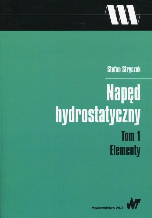 

Napęd hydrostatyczny Tom 1 Elementy S. Stryczek