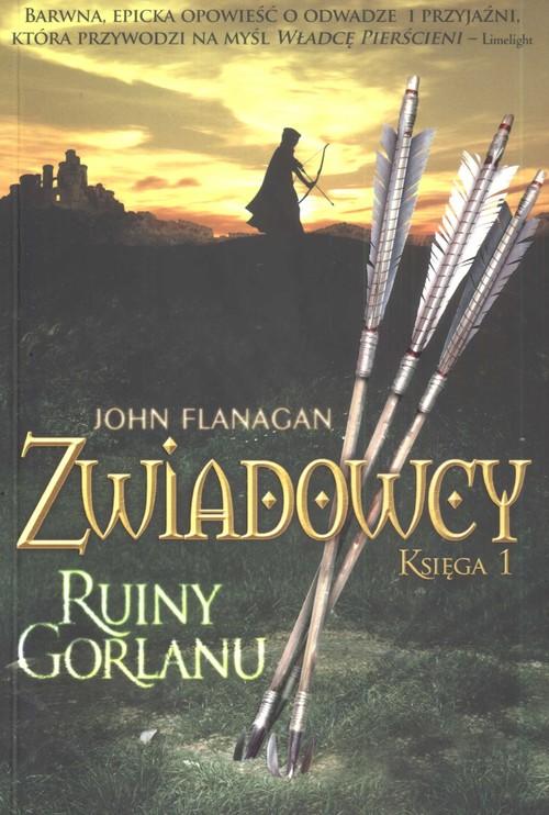 

Zwiadowcy Księga 1 Ruiny Gorlanu John Flanagan