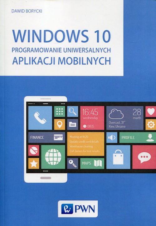 

Windows 10 Programowanie uniwersalnych aplikacji m