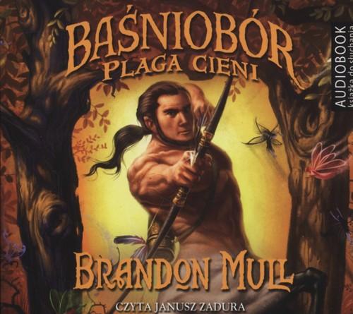 

Baśniobór Plaga cieni Brandon Mull