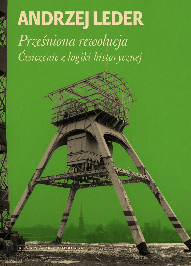 

Prześniona rewolucja Ćwiczenia z logiki Leder