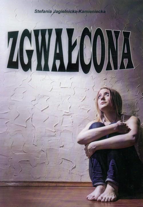 

Zgwałcona Stefania Jagielnicka-Kamieniecka
