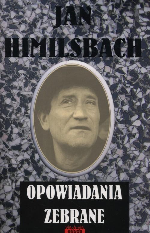 

Opowiadania zebrane Jan Himilsbach