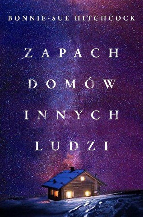 

Zapach domów innych ludzi Bonnie-Sue Hitchcock