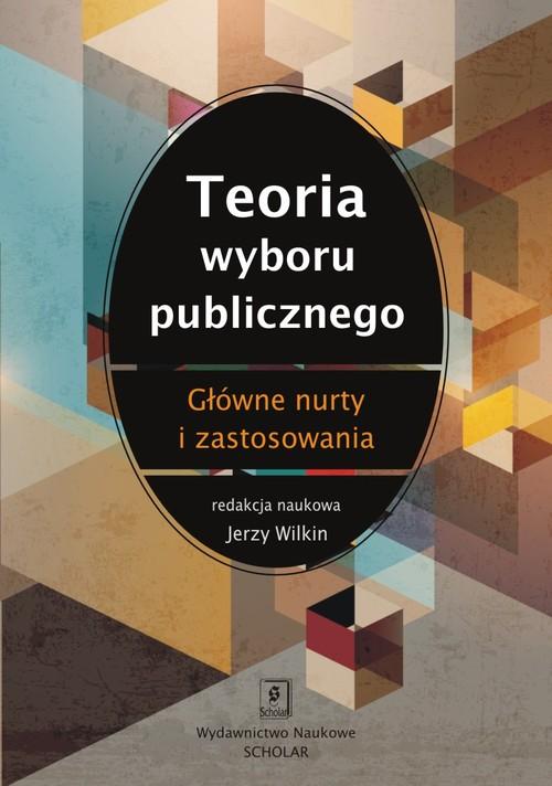 

Teoria wyboru publicznego Jerzy Wilkin