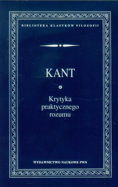 

Krytyka praktycznego rozumu Immanuel Kant