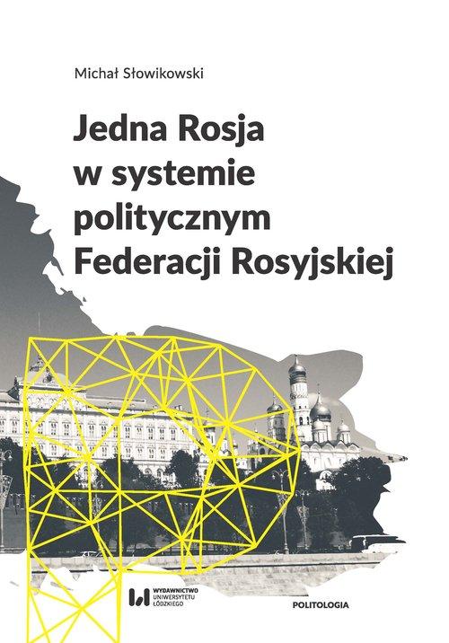 

Jedna Rosja w systemie politycznym Federacji Rosyj