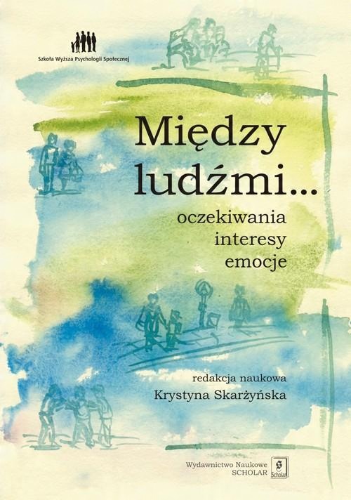 

Między ludźmi.. Oczekiwania interesy Skarżyńska